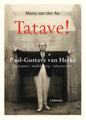 Tatave! Kunstpaus, modekoning en salonsocialist【電子書籍】[ Manu van der Aa ]