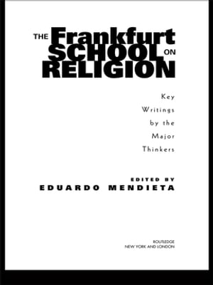 The Frankfurt School on Religion