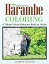 Harambe Coloring: A Tribute Picture Reference Book for Adults