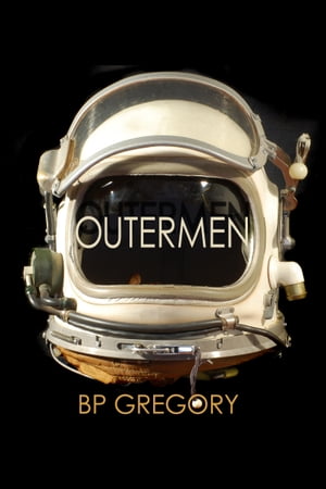 Outermen【電子書籍】[ BP Gregory ]