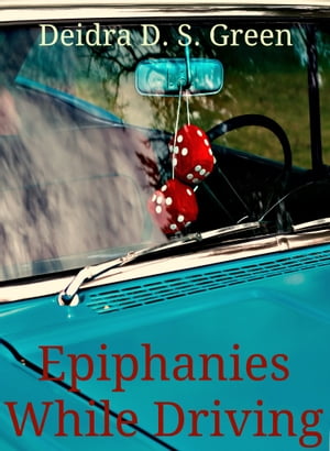 Epiphanies While Driving