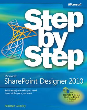 Microsoft SharePoint Designer 2010 Step by Step