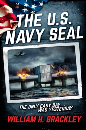 The US Navy SEAL【電子書籍】 William H. Brackley