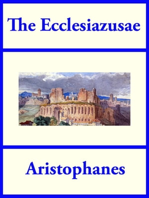 The Ecclesiazusae