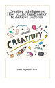 ŷKoboŻҽҥȥ㤨Creative Intelligence: How to Use Imagination to Achieve SuccessŻҽҡ[ Cesar Alejandro Ferrer ]פβǤʤ300ߤˤʤޤ