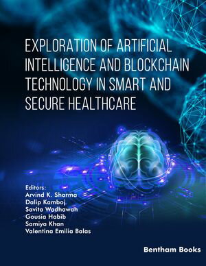 Exploration of Artificial Intelligence and Blockchain Technology in Smart and Secure Healthcare: Volume 7