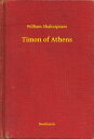 Timon of Athens【電子書籍】[ William Shakespeare ]