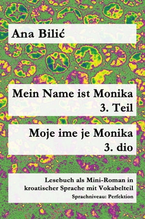 Mein Name ist Monika 3. Teil / Moje ime je Monika 3. dio