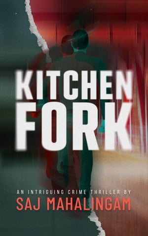 ŷKoboŻҽҥȥ㤨Kitchen Fork An Intriguing Crime ThrillerŻҽҡ[ Saj Mahalingam ]פβǤʤ125ߤˤʤޤ