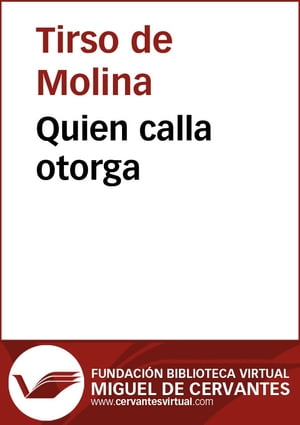 ŷKoboŻҽҥȥ㤨Quien calla otorgaŻҽҡ[ Tirso de Molina ]פβǤʤ208ߤˤʤޤ
