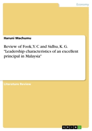 Review of Fook, Y. C and Sidhu, K. G. 'Leadership characteristics of an excellent principal in Malaysia'