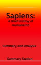 Sapiens: A Brief History of Humankind Summary and Analysis【電子書籍】 Summary Station