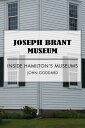 ŷKoboŻҽҥȥ㤨Joseph Brant Museum Inside Hamilton's MuseumsŻҽҡ[ John Goddard ]פβǤʤ240ߤˤʤޤ