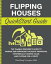 Flipping Houses QuickStart Guide