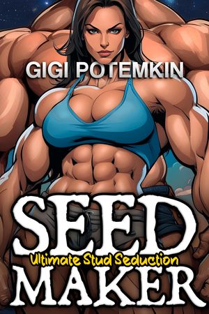 Seedmaker: Ultimate Stud Seduction