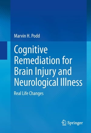 Cognitive Remediation for Brain Injury and Neurological Illness