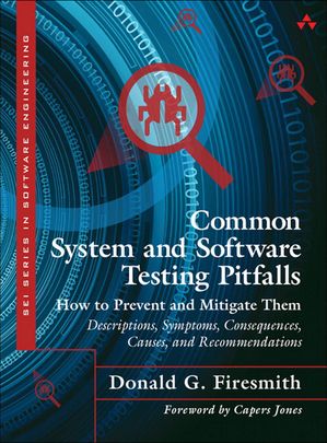 Common System and Software Testing Pitfalls How 