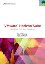 VMware Horizon Suite Building End-User Services【電子書籍】 Paul O 039 Doherty