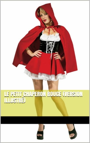 Le petit chaperon rouge (version illustré)