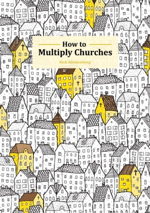 How to Multiply Churches