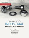 Organizaci?n industrial Mercados y estrategias