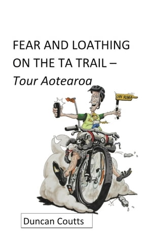 FEAR AND LOATHING ON THE TA TRAIL - Tour Aotearo