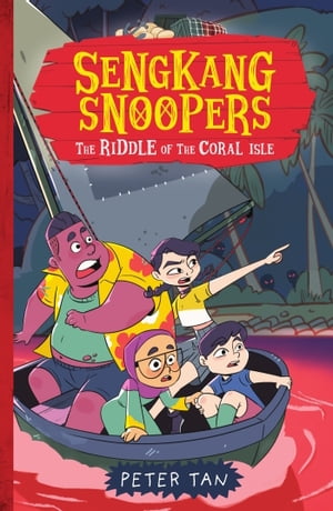 Sengkang Snoopers (Book 3) The Riddle of the Coral Isle