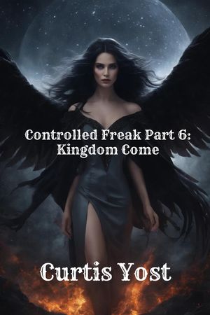楽天楽天Kobo電子書籍ストアControlled Freak Part 6: Kingdom Come Controlled Freak, #6【電子書籍】[ Curtis Yost ]