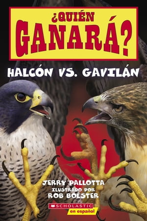 ?Qui?n ganar?? Halc?n vs. Gavil?n (Who Will Win? Falcon vs. Hawk)【電子書籍】[ Jerry Pallotta ]