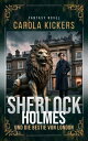 ŷKoboŻҽҥȥ㤨Sherlock Holmes und die Bestie von London Fantasy NovelŻҽҡ[ Carola Kickers ]פβǤʤ133ߤˤʤޤ