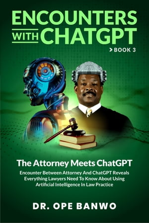 The Attorney Meets ChatGPT