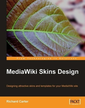 MediaWiki Skins Design【電子書籍】[ Richard Carter ]