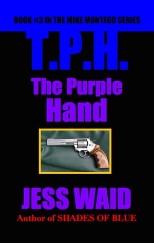 The Purple Hand: Book #3 in the Mike Montego Series