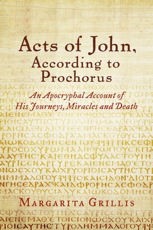 Acts of John, According to Prochorus