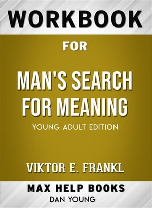 Workbook for Man's Search for Meaning【電子書籍】[ Maxhelp ]