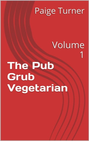 The Pub Grub Vegetarian: Volume 1