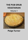 ŷKoboŻҽҥȥ㤨The Pub Grub Vegetarian: Volume 1Żҽҡ[ Paige Turner ]פβǤʤ113ߤˤʤޤ