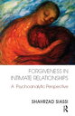 Forgiveness in Intimate Relationships A Psychoanalytic Perspective