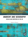 Anarchy and Geography Reclus and Kropotkin in the UK【電子書籍】 Federico Ferretti