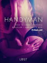 Handyman - och 10 andra erotiska noveller i samarbete med Erika Lust【電子書籍】 Forfattere Diverse