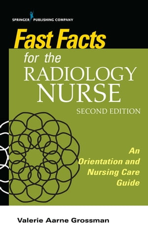 Fast Facts for the Radiology Nurse