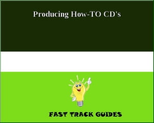 Producing How-TO CD's