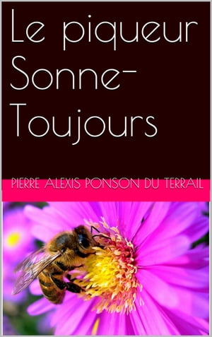 Le piqueur Sonne-Toujours【電子書籍】[ Pie