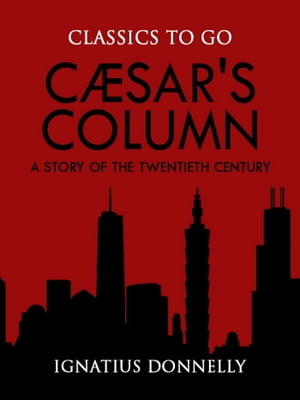 ŷKoboŻҽҥȥ㤨C?sar's Column: A Story of the Twentieth CenturyŻҽҡ[ Ignatius Donnelly ]פβǤʤ240ߤˤʤޤ