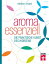 Aroma essenziell Perfekt w?rzen - Erstaunliche Aromagruppen - Unentdeckte kulinarische Sensationen - Food-Pairing &Food-Completing | Von Stiftung Warentest: Die praktische Kunst des W?rzenŻҽҡ[ Thomas Vilgis ]