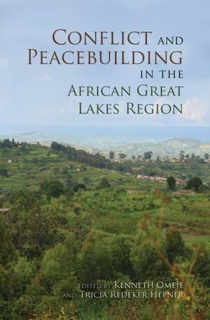 Conflict and Peacebuilding in the African Great Lakes Region