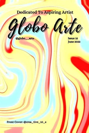 Globo arte JUNE 2022 helping artist in their art dream【電子書籍】[ globo arte ]