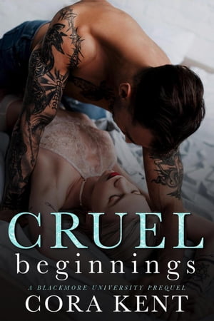 Cruel Beginnings: A Blackmore University Prequel