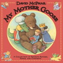 ŷKoboŻҽҥȥ㤨My Mother Goose A Collection of Favorite Rhymes, Songs, and ConceptsŻҽҡ[ David McPhail ]פβǤʤ1,089ߤˤʤޤ