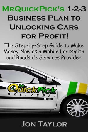 MrQuickPick's 1-2-3 Business Plan to Unlocking Cars for Profit!